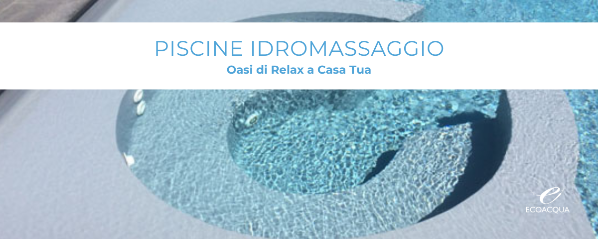 piscine idromassaggio