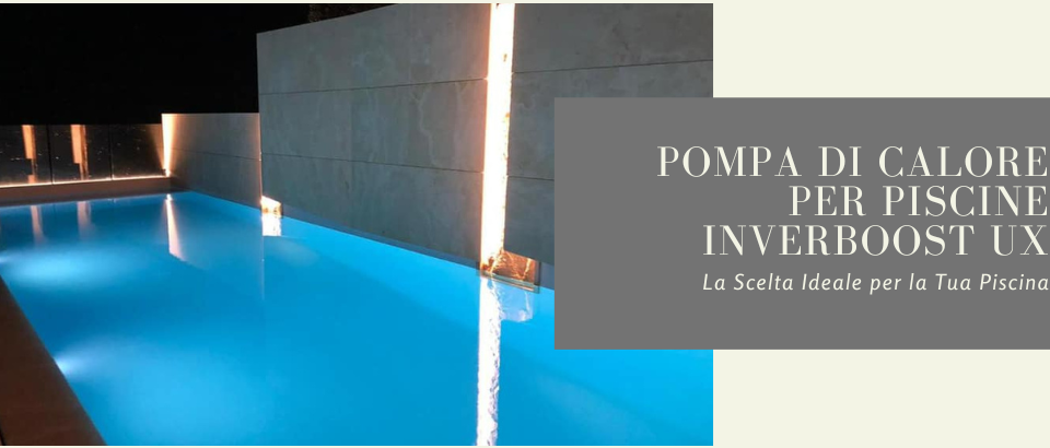 Pompa di Calore per Piscine INVERBOOST UX